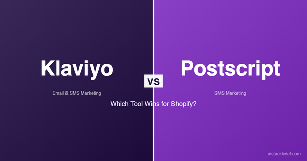 Klaviyo vs Postscript 2026: Which SMS + Email Tool Should Shopify Stores Use?